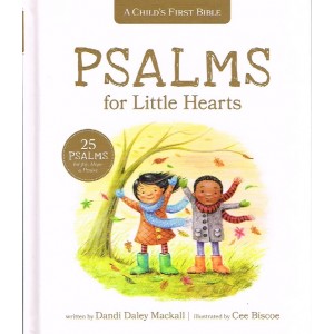 Psalms For Little Hearts By Dandi Daley Mackall